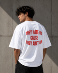 THEY HATE US